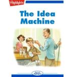 The Idea Machine, Highlights for Children