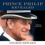 Prince Philip Revealed, Ingrid Seward