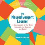 The Neurodivergent Learner, Emily W. King, PhD