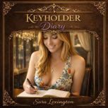 Keyholder Diary, Sara Lexington