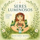 Seres luminosos, Irene Roig Munoz