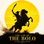 The Law of the Bolo, Stanley Portal Hyatt