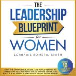 The Leadership Blueprint for Women, Lorraine RomerilSmith