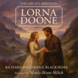 The Greats Abridged Lorna Doone, Richard Doddridge Blackmore