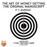 The Art Of Money Getting, P. T. Barnum