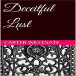 Deceitful Lust, Carter Westgate