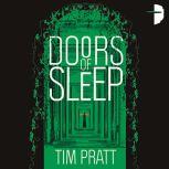 Doors of Sleep Journals of Zaxony Delatree, Tim Pratt