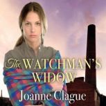 The Watchmans Widow, Joanne Clague