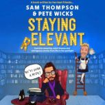 Staying Relevant, Sam Thompson