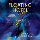 Floating Hotel, Grace Curtis