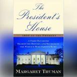 The Presidents House, Margaret Truman