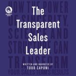 The Transparent Leader, Todd Caponi
