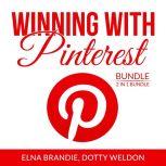 Winning With Pinterest Bundle 2 in 1..., Elna Brandie