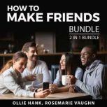 How to Make Friends Bundle, 2 in 1 Bundle Making Friends and Book of Friendship, Ollie Hank