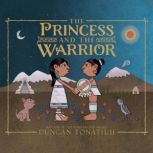 The Princess and the Warrior, Duncan Tonatiuh