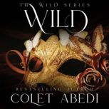 Wild, Colet Abedi