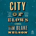 City of Blows, Tim Blake Nelson