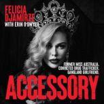 Accessory, Felicia Djamirze