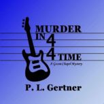 Murder in 4/4 Time, P.L. Gertner