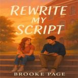 Rewrite My Script, Brooke Page
