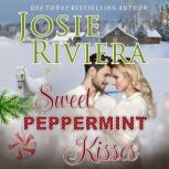 Sweet Peppermint Kisses, Josie Riviera