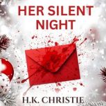 Her Silent Night, H.K. Christie