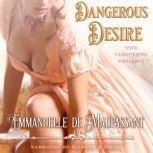 Dangerous Desire, Emmanuelle de Maupassant
