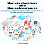 Nanotechnology and Nanoelectronics, Daniel Garfield