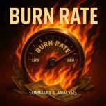 Burn Rate Book Summary  Analysis, Alexander Pike