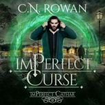 imPerfect Curse, C.N. Rowan