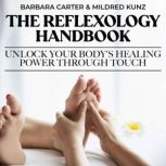 The Reflexology Handbook, Barbara Carter