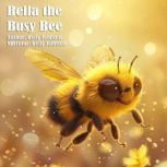 Bella the Busy Bee, Kelly Johnson