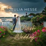 Last Wish Wedding, Jeulia Hesse