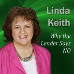 Why the Lender Says NO, Linda Keith CPA