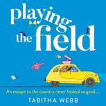 Playing The Field, Tabitha Webb
