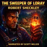 The Sweeper of Loray, Robert Sheckley