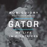 Gator, Ron Guidry