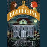 The Dollhouse A Ghost Story, Charis Cotter