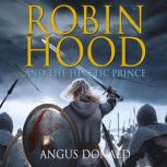 Robin Hood and the Heretic Prince, Angus Donald