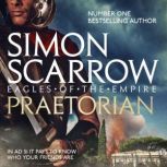 Praetorian Eagles of the Empire 11, Simon Scarrow
