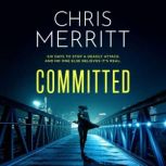 Committed, Chris Merritt