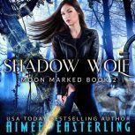 Shadow Wolf, Aimee Easterling