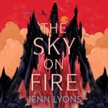 The Sky on Fire, Jenn Lyons