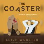 The Coaster, Erich Wurster