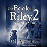 The Book of Riley 2 A Zombie Tale, Mark Tufo
