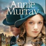 The Silversmiths Daughter, Annie Murray