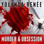 Murder & Obsession, Yolanda Renee