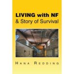 Living with Nf  Story of Survival, Hana Redding