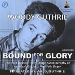 Bound for Glory, Woody Guthrie