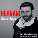 Hernani by Victor Hugo, Victor Hugo